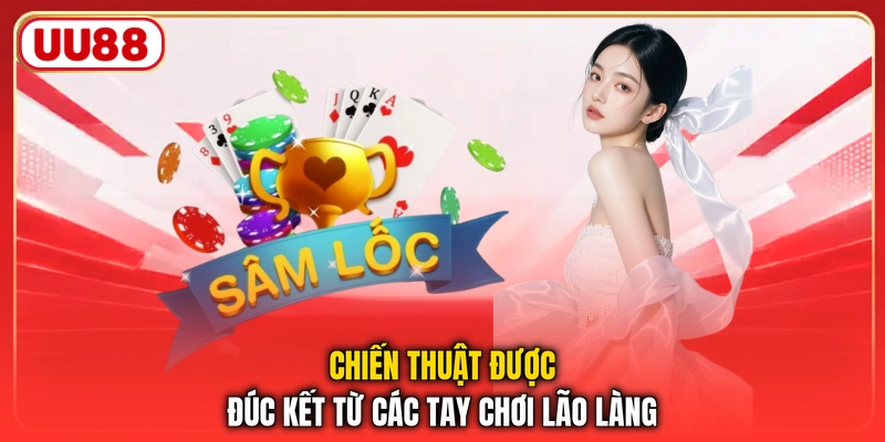Chiến thuật được đúc kết từ các tay chơi lão làng