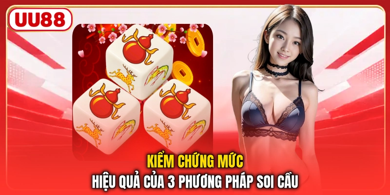 Kiểm chứng mức hiệu quả của 3 phương pháp soi cầu