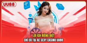 AE Sexy Casino UU88 – Sảnh Live Dealer Hàng Đầu Châu Á